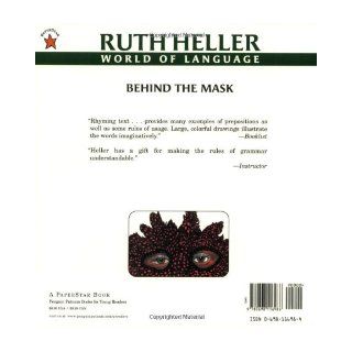 Behind the Mask A Book about Prepositions (World of Language) Ruth Heller 9780698116986 Books
