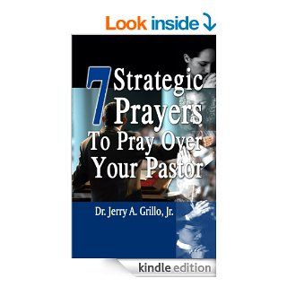 7 Strategic Prayers To Pray Over Your Pastor eBook Jerry Grillo Kindle Store