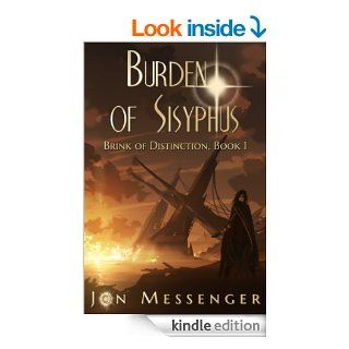 Burden of Sisyphus (Brink of Distinction) eBook Jon Messenger Kindle Store