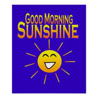 Good Morning Sunshine Posters