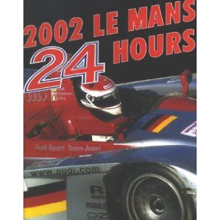 2002 Le Mans 24 Hours Jean Marc Teissedre & Christian Moity w/ Paul Frere 9782847070156 Books