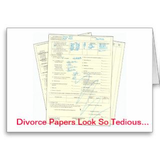 Tedious Divorce Papers   Valentine's Day Card