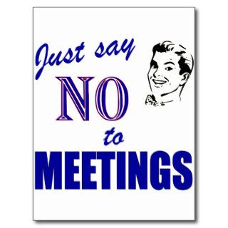 Say No To Meetings Funny Office Humor Post Card
