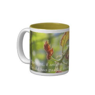 Therefore, if anyone is in Christ, heCoffee Mug