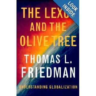 The Lexus and the Olive Tree Thomas L. Friedman 9780374192037 Books