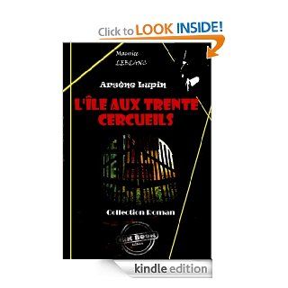 L'le aux trente cercueils dition intgrale (Polar & Policier franais) (French Edition) eBook Maurice Leblanc Kindle Store