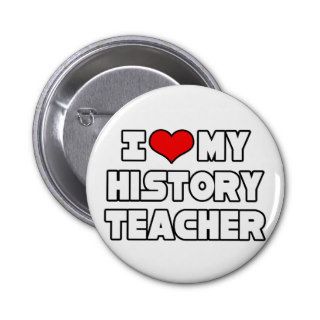 I Love My History Teacher Button