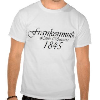 Frankenmuth Little Bavaria 1845 T Shirt