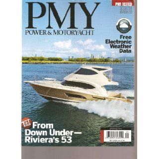 PMY Power & Motoryacht Magazine (1st look from down under Riviera's 53, September 2011) Various Books