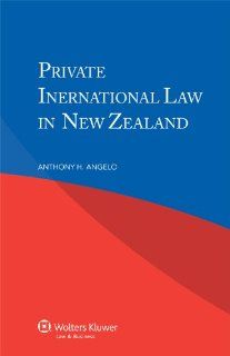Private International Law in New Zealand Anthony Angelo 9789041138521 Books