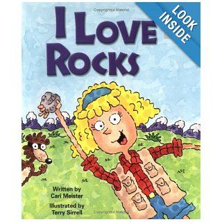 I Love Rocks (Rookie Readers, Level B) (9780516272931) Cari Meister, Terry Sirrell Books