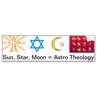 Sun, Star, Moon  Astro Theology Bumper Stickers