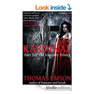 Kardinal Part 3 of The Vampire Trinity eBook Thomas Emson Kindle Store