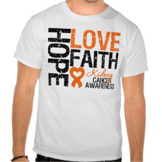 Kidney Cancer Hope Love Faith Tees