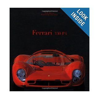Ferrari 330/P4 The Legendary 1964 Sport Prototype of Maranello Paolo Marasca 9780760310816 Books