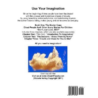 CLOUD PEOPLE and Other Scary Stories for Children Chapter One Introduction to Imagination Victoria Varley 9781470181581 Books