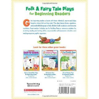 Folk & Fairy Tale Plays for Beginning Readers 14 Easy, Read Aloud Plays Based on Favorite Tales That Build Early Reading and Fluency Skills (9780545209281) Immacula Rhodes Books