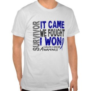 Colon Cancer Survivor It Came We Fought I Won Tee Shirt