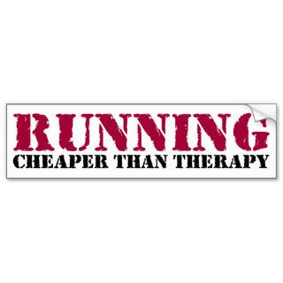 Running   Cheaper than therapy Bumper Sticker