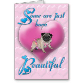 Pug Born Beautiful Birthday Card