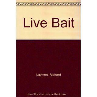 Live Bait Richard Laymon 9780785748335 Books
