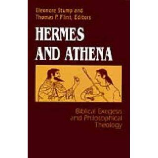 Hermes And Athena Theology (ND STUDIES PHIL & RE) Eleonore Stump 9780268011000 Books