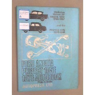 B.M.C. autobook one Workshop manual for the Austin A55 Mk II, A60 Cambridge, 1958 1969, Morris Oxford V, VI, 1959 1969, MG Magnette III, IV,(The Autobook series of workshop manuals) Philip Hubert Smith 9780851470849 Books