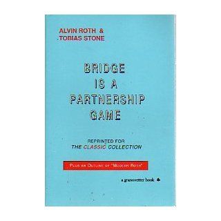 Bridge Is a Partnership Game (9780940257047) Alvin Leon Roth, Tobias Stone Books