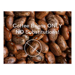 Funny Coffee Beans Only Not Pinto Beans Poster