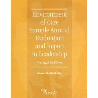 Environment of Care Sample Annual Evaluation and Report to Leadership [With CDROM] Steven A. MacArthur 9781578398638 Books
