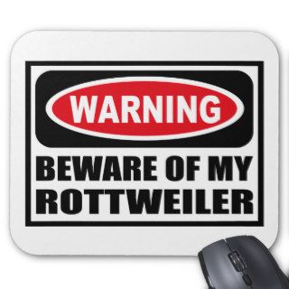 Warning BEWARE OF MY ROTTWEILER Mousepad