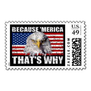 BECAUSE 'MERICA THAT'S WHY US Flag & Eagle Postage