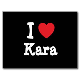 I love Kara heart T Shirt Postcards