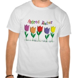 Retired Teacher Tulips Design Gifts T shirts