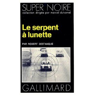 Le Serpent  lunette R. Destanque 9782070460915 Books