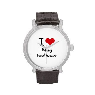 I Love Being Footloose Wristwatches