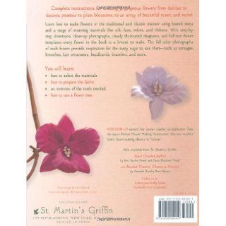 Handmade Fabric Flowers 32 Beautiful Blooms to Make You Zhen Lu 9781250009029 Books