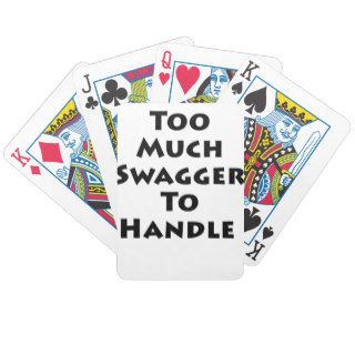 Too Much Swagger To Handle Deck Of Cards