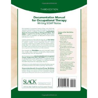 Documentation Manual for Occupational Therapy Writing SOAP Notes (9781556429712) Crystal Gateley MA  OTR/L, Sherry Borcherding MA  OTR/L Books