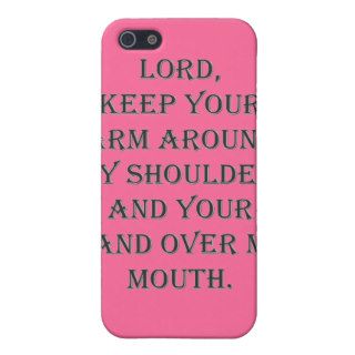 Lord, keep Your arm around my shoulderiPhone 5 Covers