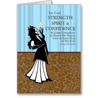 You Gain Strength, Spirit and Confidence Greeting Card