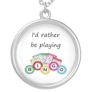 I'd rather be playing bingo personalized necklace