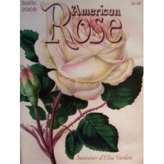 American Rose [ Vol. XXXIX No. 15 ] September/October 2008 (Cover Souvenir d'Elise Vardon, The official bimonthly publication of the American Rose Society) Jeffrey A. Ware Books