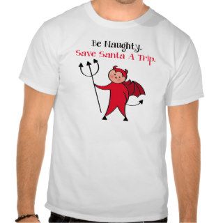 Be Naughty Tee Shirt
