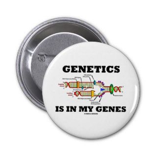 Genetics Is In My Genes (DNA Replication) Pin
