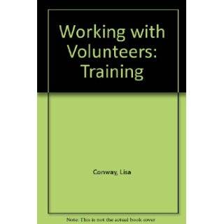 Working with Volunteers Training Lisa Conway 9781897708965 Books