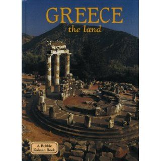 Greece The Land (Lands, Peoples, & Cultures) Sierra Adare 9780865053069 Books