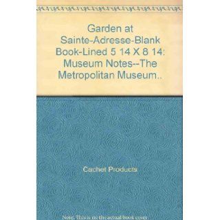 Garden at Sainte Adresse Blank Book Lined 5 1/4 X 8 1/4 Museum Notes  The Metropolitan Museum 9781561522613 Books