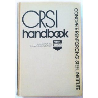 STRUCTURAL LIGHTWEIGHT CONCRETE DESIGN BASED UPON THE 1971 ACI BUILDING CODE, SUPPLEMENT TO THE CRSI HANDBOOK Engineering Practice Committee Concrete Reinforcin Books