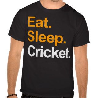 Cricket Eat Sleep Shirt